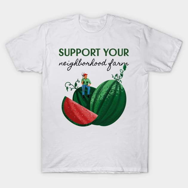 Support your neighborhood farm T-Shirt by JustSomeShirts